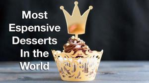 世界上最贵的蛋糕要多少钱一个（盘点世界上最贵的蛋糕前十名）